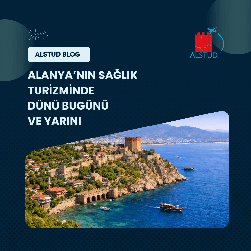 Alanya’nın Sağlık Turizminde Dünü, Bugünü ve Yarını